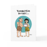 His Turning 45 Birthday Greeting Card