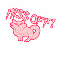 Hiss Off 1 t-shirts
