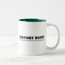 History Buff Coffee Mugs