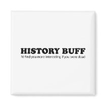 History Buff Refrigerator Magnet