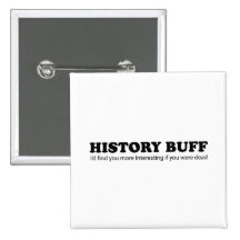 History Buff Pinback Buttons