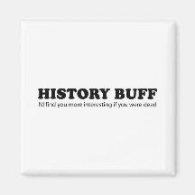 History Buff Refrigerator Magnet