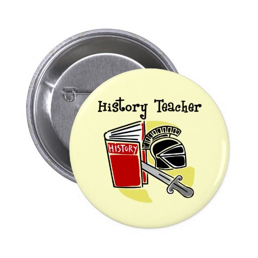 History Teacher Gifts Pin Zazzle