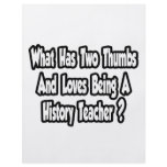 History Teacher Joke...Two Thumbs Flyer