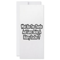 History Teacher Joke...Two Thumbs rack cards