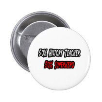History Teacher / Superhero buttons