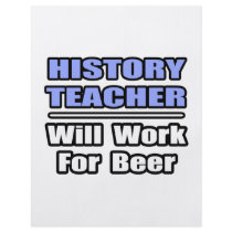 History Teacher...Will Work For Beer Personalized Flyer