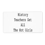 History Teachers Get All The Hot Girls Personalized Shipping Label