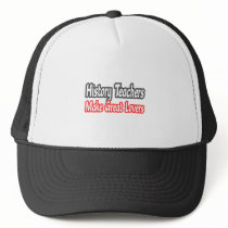 History Teachers Make Great Lovers hats by historyteachershirts History Teachers Make Great Lovers hats