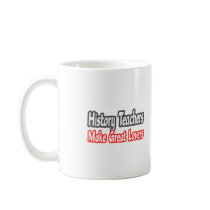 History Teachers Make Great Lovers mugs