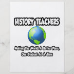 History Teachers...Making the World a Better Place Flyer