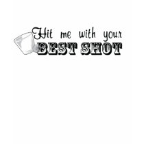 Hit me with your best shot t-shirts