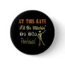 Hitchin To The Poorhouse Pinback Buttons