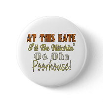 Hitchin To The Poorhouse buttons by BuzzEdition Hitchin To The Poorhouse buttons