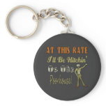 Hitchin To The Poorhouse Keychains