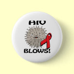 HIV Blows Awareness Design buttons