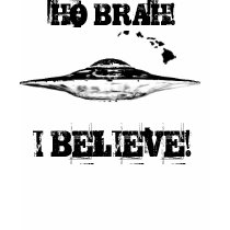 Ho Brah! I Believe! t-shirts by hobrahentertainment Ho Brah! I Believe! t-shirts