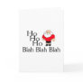 Ho Ho Ho Blah Blah Blah Christmas Greeting Cards Ho Ho Ho Blah Blah Blah Christmas Greeting Cards