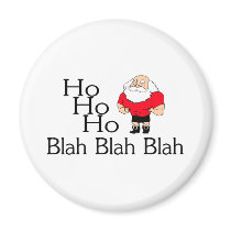 Ho Ho Ho Blah Blah Blah Christmas Refrigerator Magnets