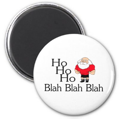 Ho Ho Ho Blah Blah Blah Christmas magnets