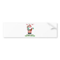 Ho! Ho! Ho! Bumper Sticker
