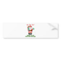 Ho! Ho! Ho! bumper stickers