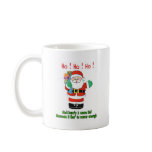 Ho! Ho! Ho! Coffee Mug