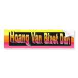 Hoang Van Bizet Dan Stickers Bumper Stickers