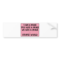 ** HOAX ** bumper stickers