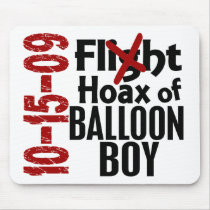 Hoax Of Balloon Boy Mousepads