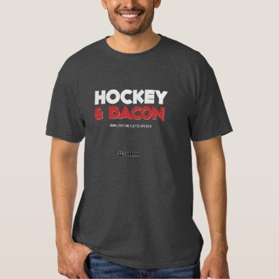 Hockey and Bacon T Shirt