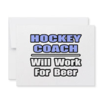Hockey Coach...Will Work For Beer invitations by hockeycoachshirts Hockey Coach...Will Work For Beer invitations