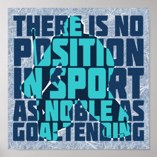 Hockey Goalie Noble Quote Poster Zazzle