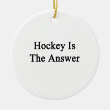 Hockey Is The Answer Christmas Ornaments