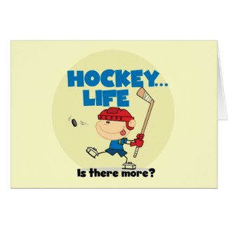 Hockey is There More T-shirts and Gifts card