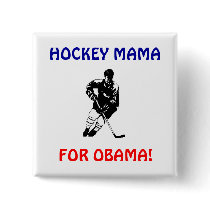 HOCKEY MAMA, FOR OBAMA BUTTON by decolady HOCKEY MAMA, FOR OBAMA BUTTON
