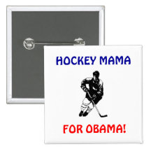 HOCKEY MAMA, FOR OBAMA BUTTON