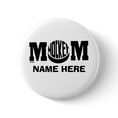 HOCKEY MOM (CUSTOM) BUTTONS by dukesr