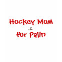Hockey Mom for Palin Shirt by vogelgator Hockey Mom for Palin Shirt