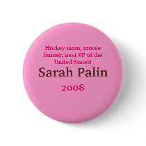 Hockey Mom, Moose hunter, Sarah Palin 2008 Pin
