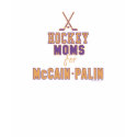 Hockey Moms for McCain Palin T-shirt by palin_2008 Hockey Moms for McCain Palin T-shirt
