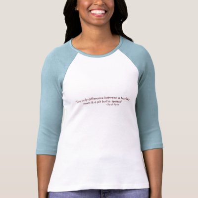 Hockey Moms, Pit Bulls & Lipstick woman's t shirt by mccain_palin2008