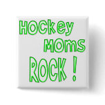 Hockey Moms Rock ! (green) Button