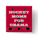 HOCKEYMOMS For OBAMA - PIN w Hockey Sticks buttons