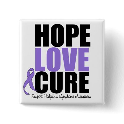 Hodgkin's Disease Hope Love Cure button