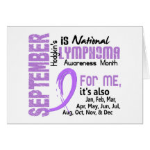 Hodgkins Lymphoma Awareness Month For Me Greeting Cards