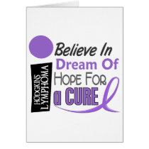 Hodgkin's Lymphoma BELIEVE DREAM HOPE 1 cards by awarenessgifts Hodgkin's Lymphoma BELIEVE DREAM HOPE 1 cards