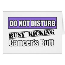 Hodgkin's Lymphoma Do Not Disturb Kicking Butt Greeting Card