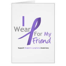 Hodgkin's Lymphoma I Wear Violet Ribbon For Friend Greeting Card