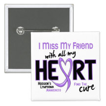 Hodgkins Lymphoma Miss With All My Heart Friend Pins